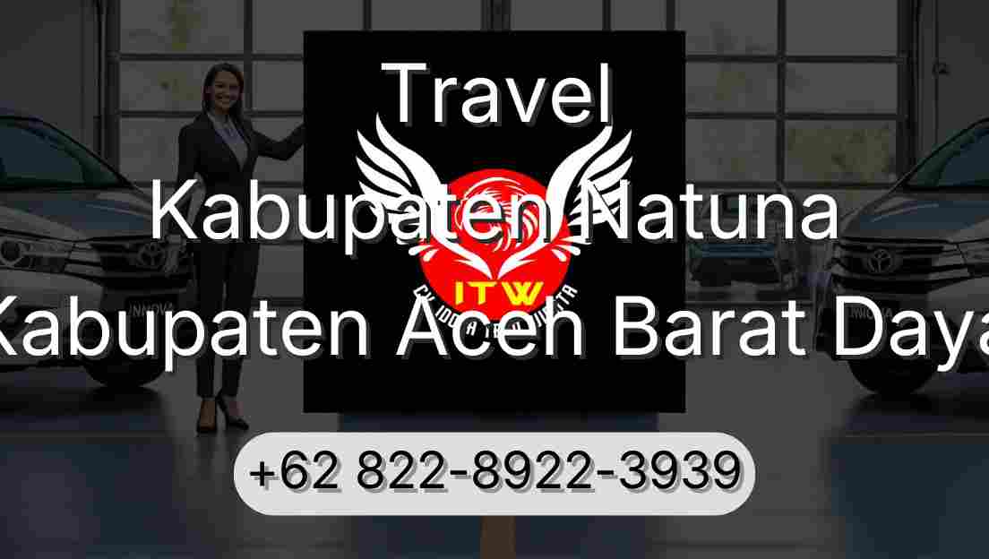 Travel Kabupaten Natuna Kabupaten Aceh Barat Daya