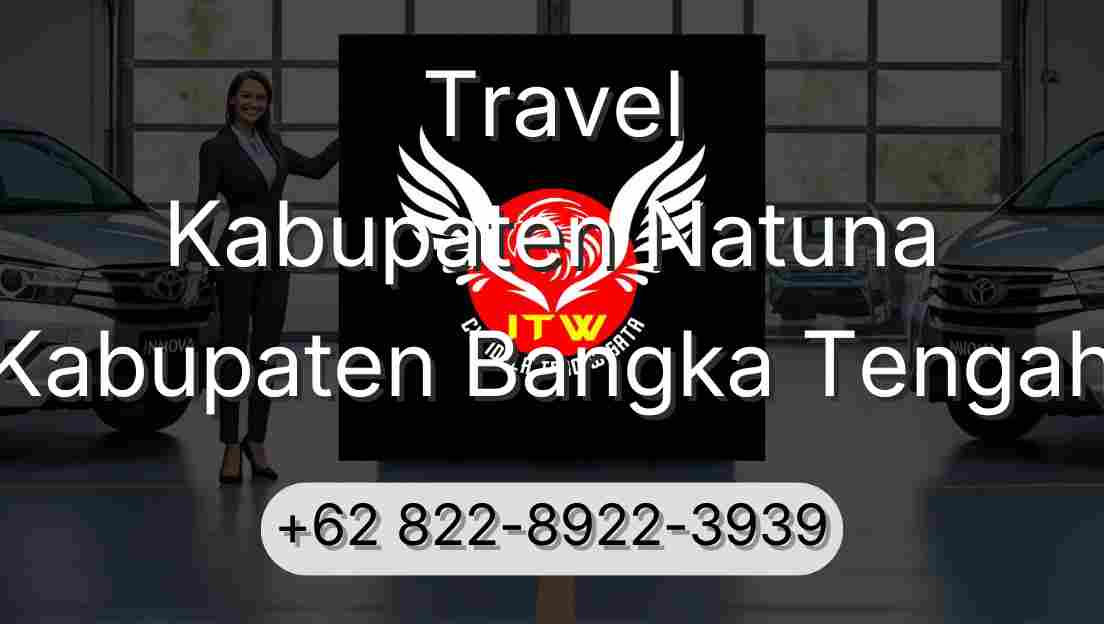 Travel Kabupaten Natuna Kabupaten Bangka Tengah