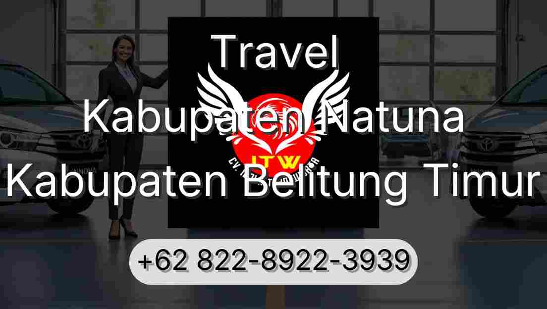 Travel Kabupaten Natuna Kabupaten Belitung Timur