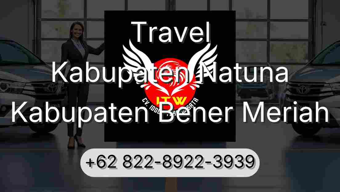 Travel Kabupaten Natuna Kabupaten Bener Meriah