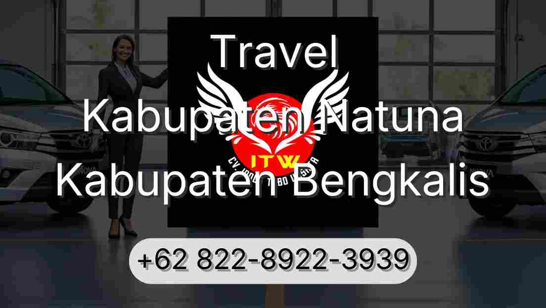 Travel Kabupaten Natuna Kabupaten Bengkalis