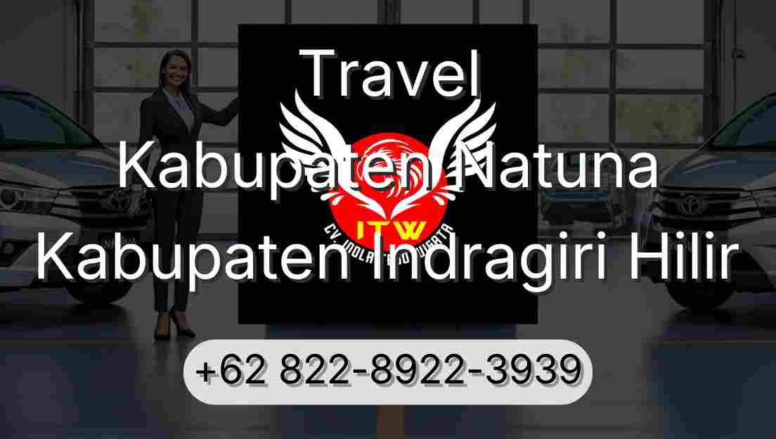 Travel Kabupaten Natuna Kabupaten Indragiri Hilir