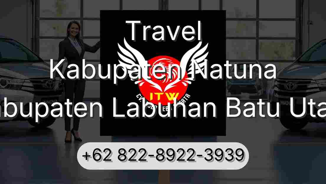 Travel Kabupaten Natuna Kabupaten Labuhan Batu Utara