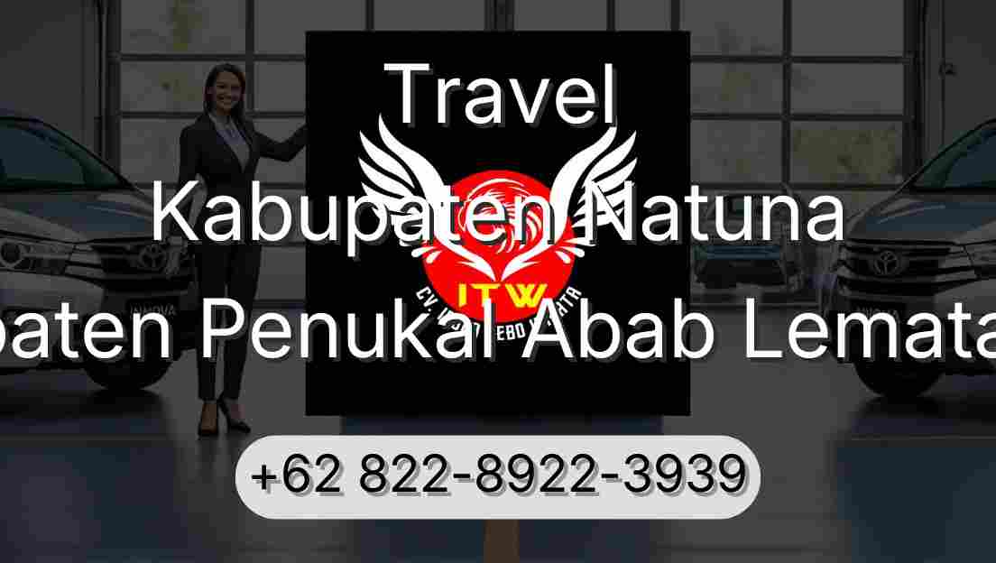 Travel Kabupaten Natuna Kabupaten Penukal Abab Lematang Ilir