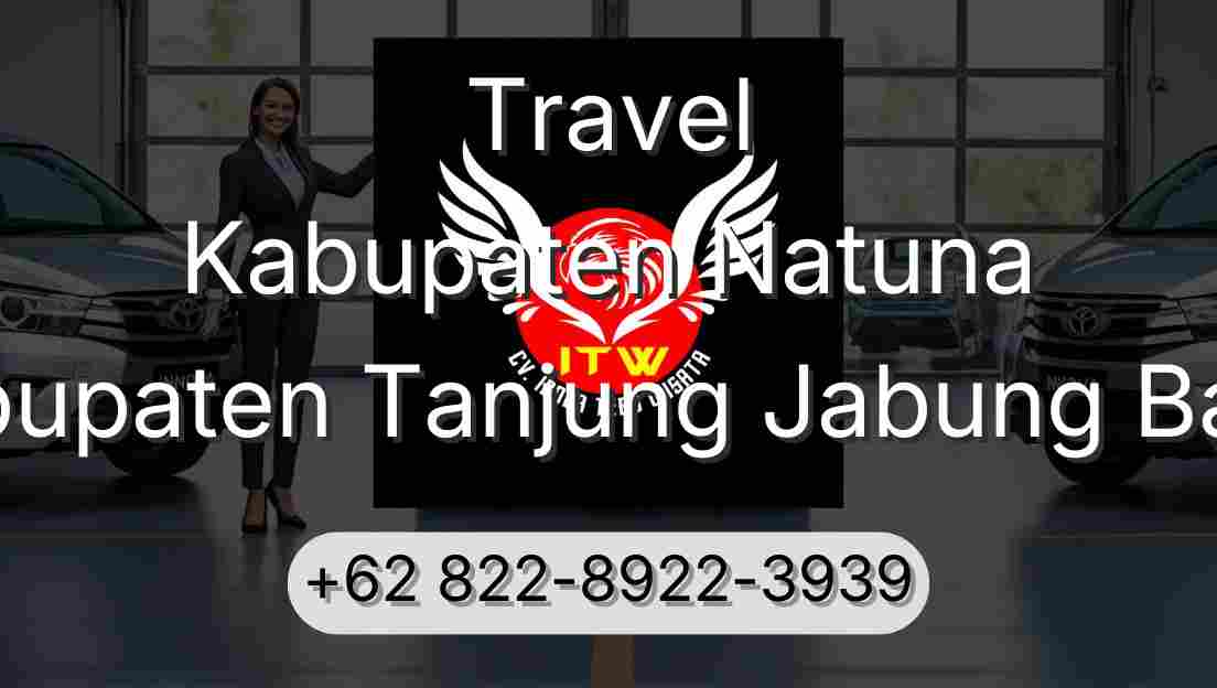 Travel Kabupaten Natuna Kabupaten Tanjung Jabung Barat