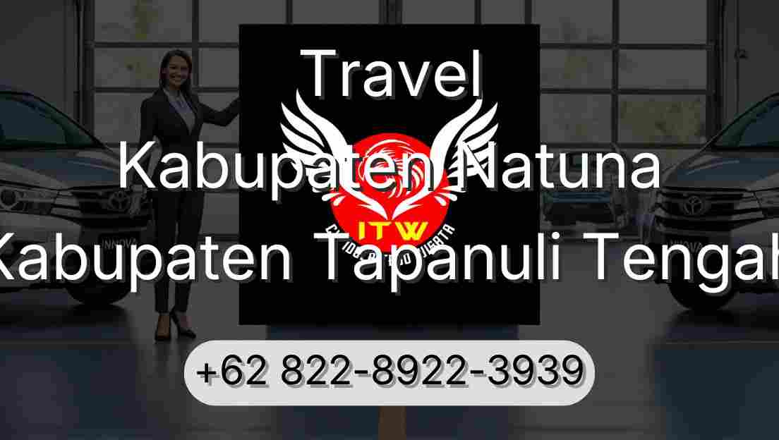 Travel Kabupaten Natuna Kabupaten Tapanuli Tengah