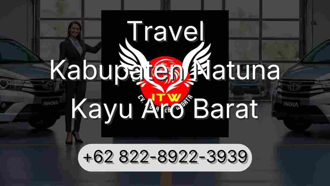 Travel Kabupaten Natuna Kayu Aro Barat