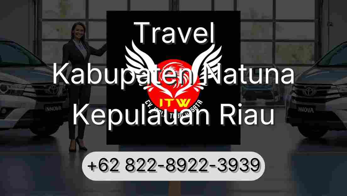 Travel Kabupaten Natuna Kepulauan Riau
