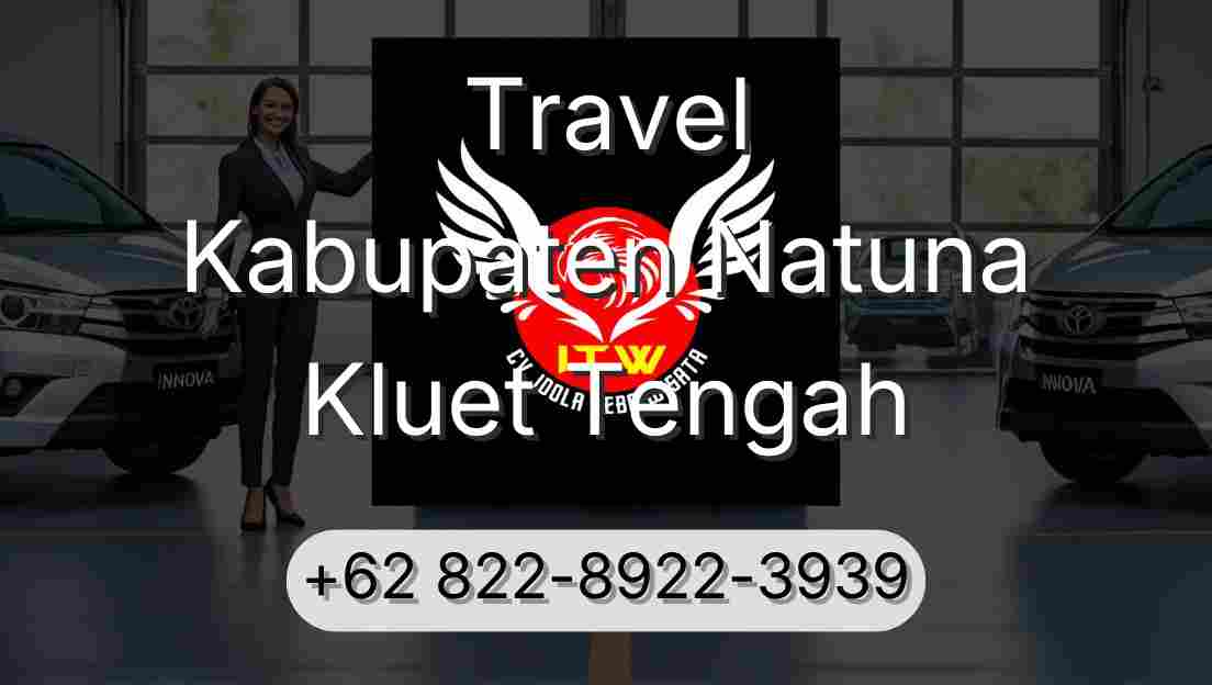 Travel Kabupaten Natuna Kluet Tengah