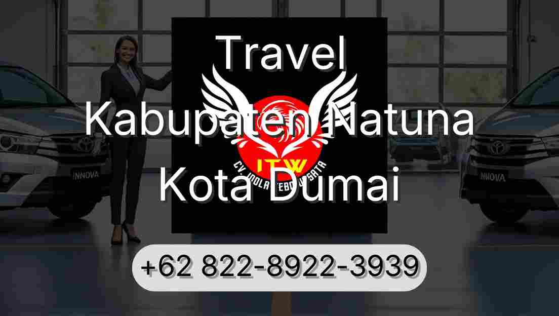 Travel Kabupaten Natuna Kota Dumai