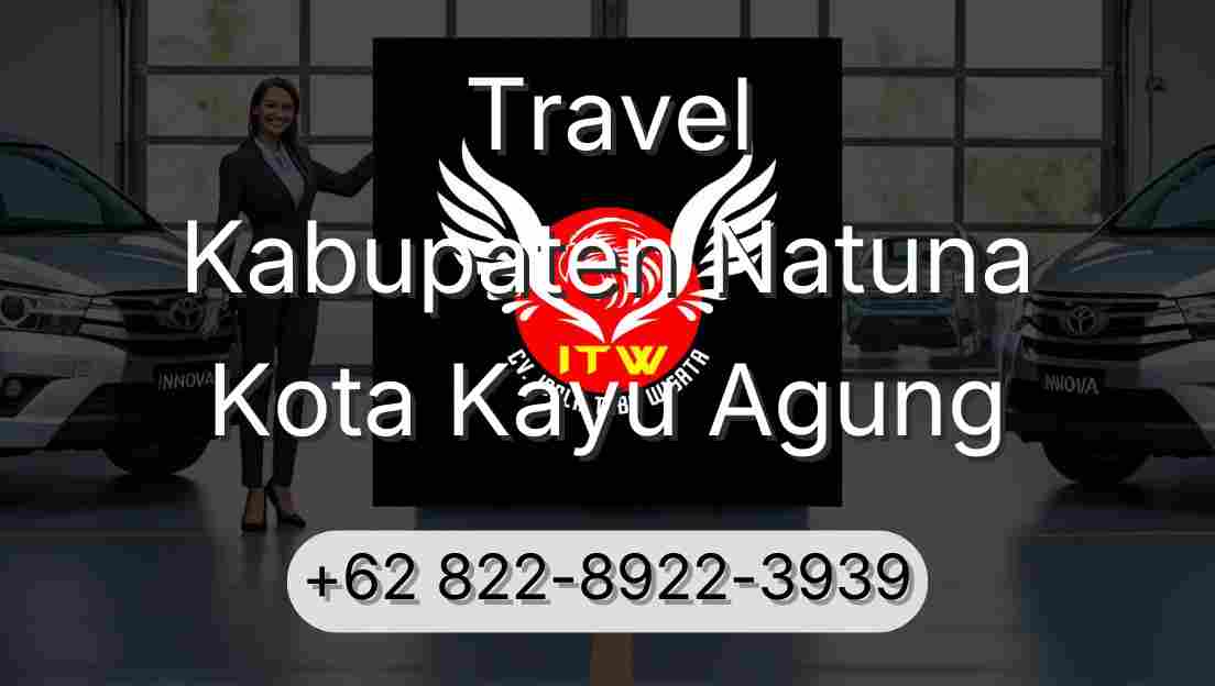 Travel Kabupaten Natuna Kota Kayu Agung