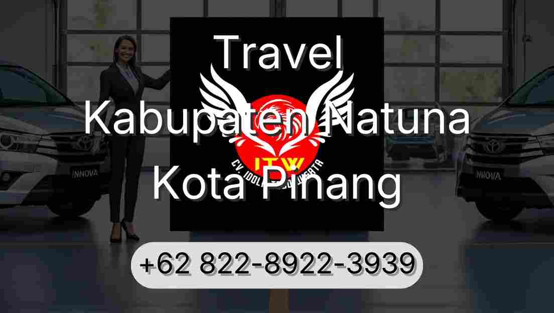 Travel Kabupaten Natuna Kota Pinang