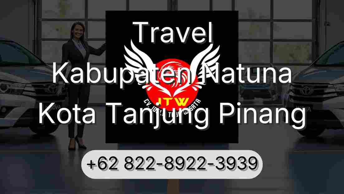 Travel Kabupaten Natuna Kota Tanjung Pinang