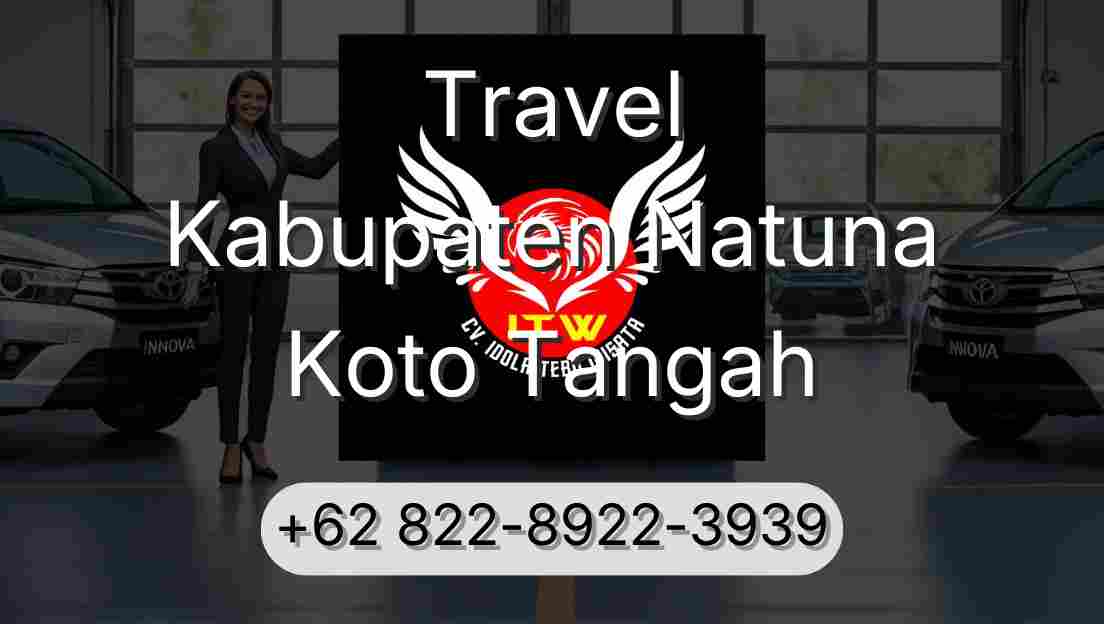 Travel Kabupaten Natuna Koto Tangah