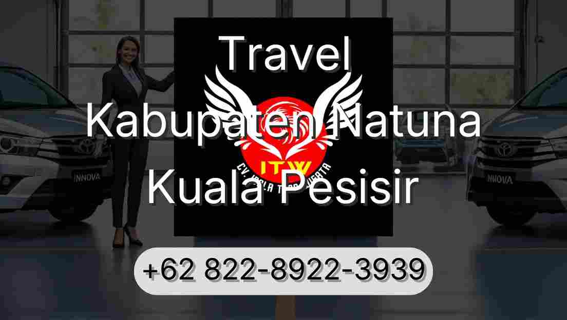 Travel Kabupaten Natuna Kuala Pesisir