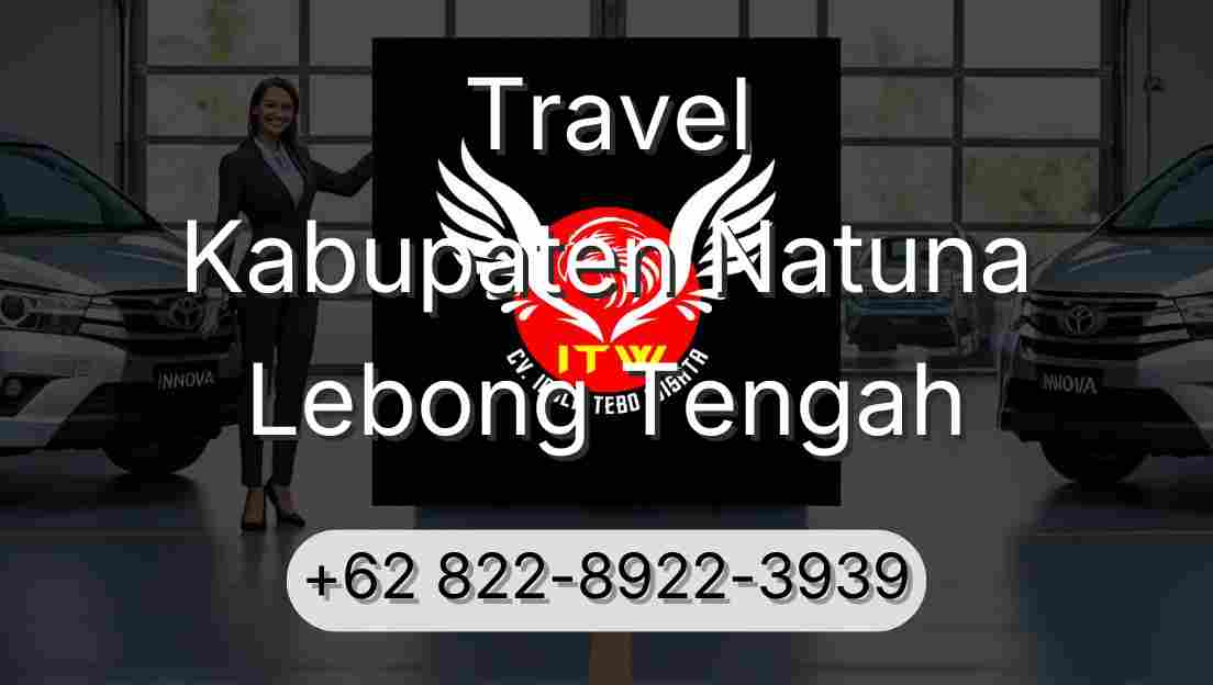 Travel Kabupaten Natuna Lebong Tengah
