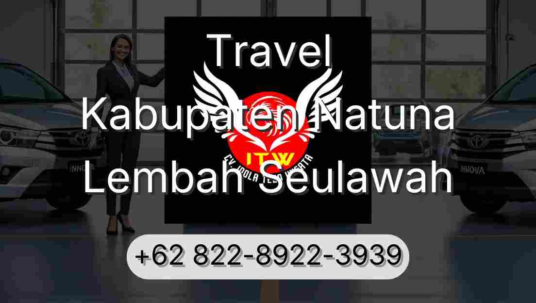 Travel Kabupaten Natuna Lembah Seulawah