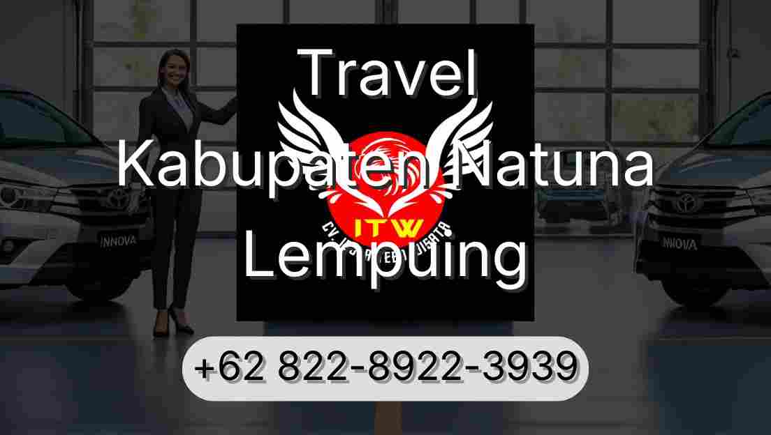 Travel Kabupaten Natuna Lempuing