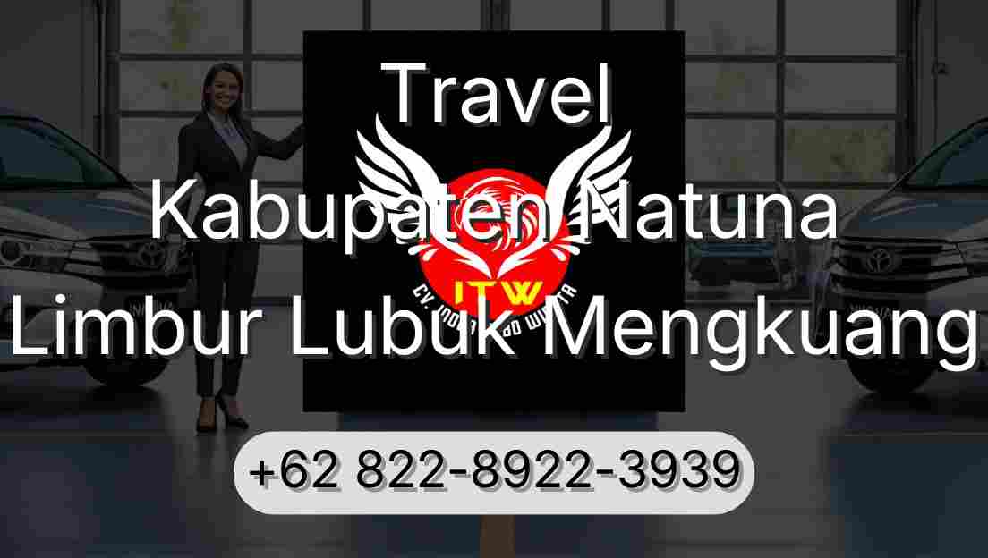 Travel Kabupaten Natuna Limbur Lubuk Mengkuang