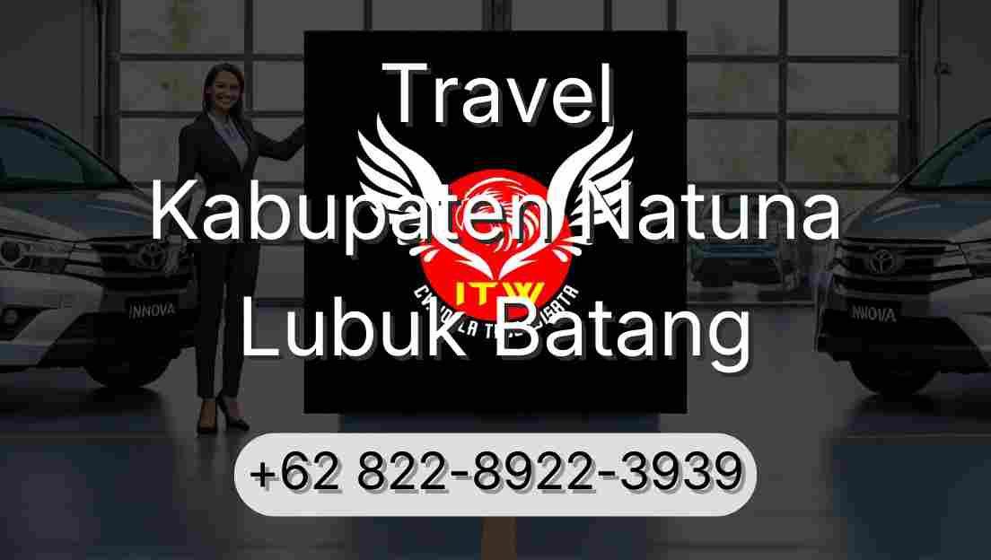 Travel Kabupaten Natuna Lubuk Batang