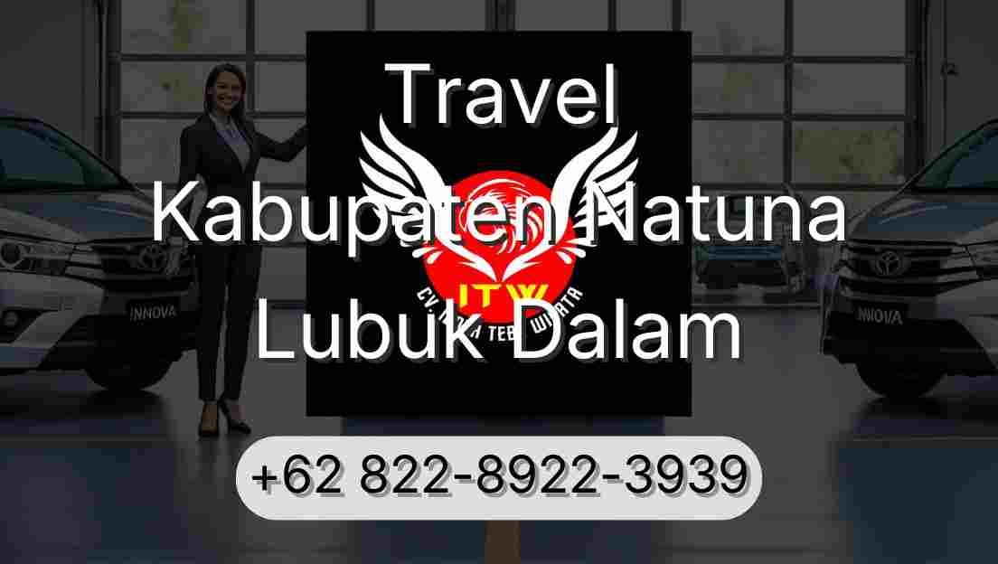 Travel Kabupaten Natuna Lubuk Dalam