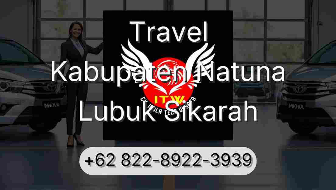 Travel Kabupaten Natuna Lubuk Sikarah