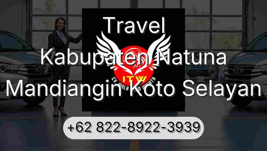 Travel Kabupaten Natuna Mandiangin Koto Selayan