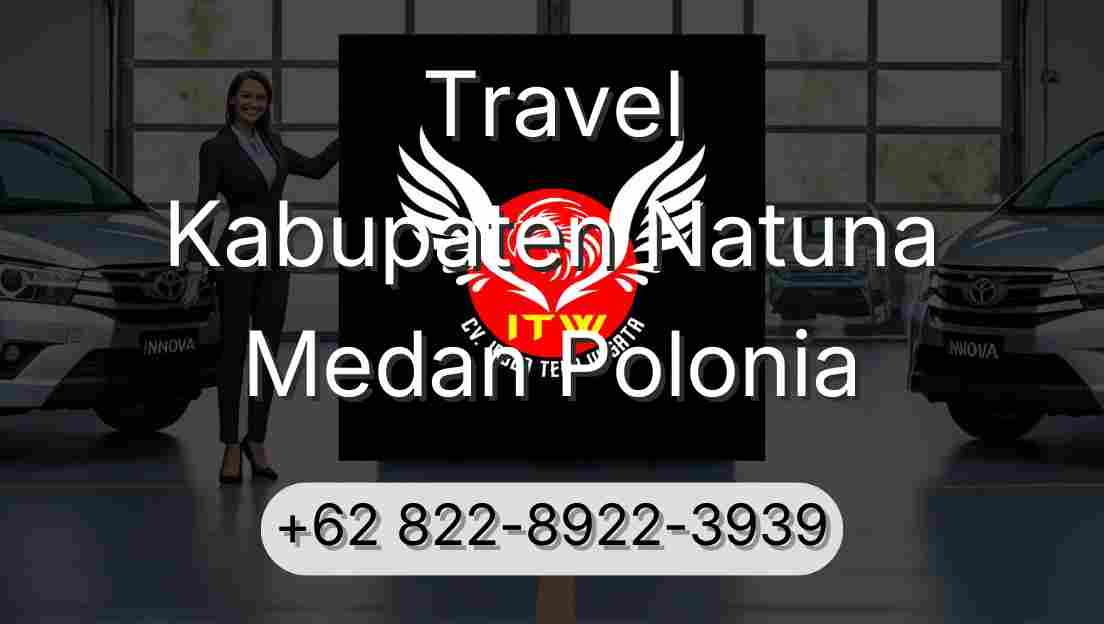Travel Kabupaten Natuna Medan Polonia