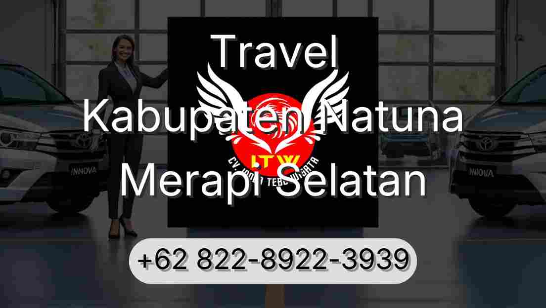 Travel Kabupaten Natuna Merapi Selatan