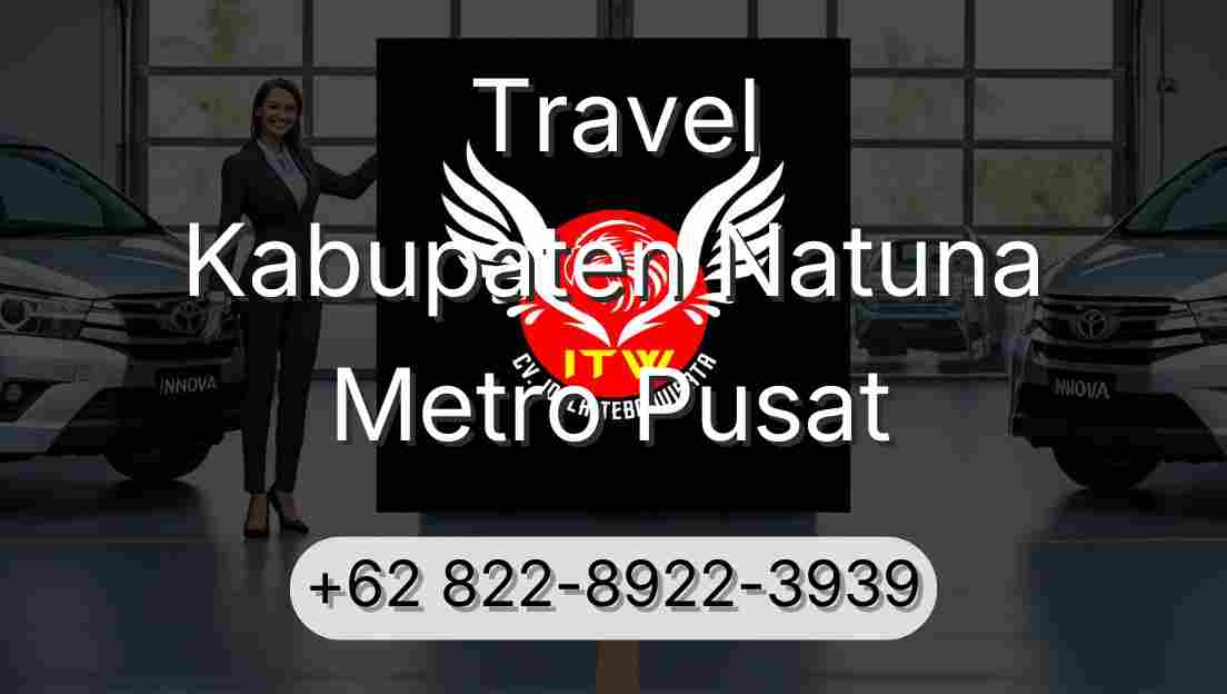 Travel Kabupaten Natuna Metro Pusat
