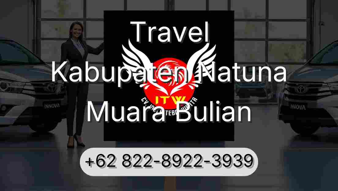Travel Kabupaten Natuna Muara Bulian