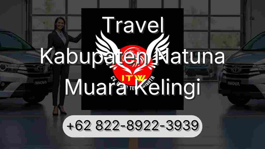 Travel Kabupaten Natuna Muara Kelingi