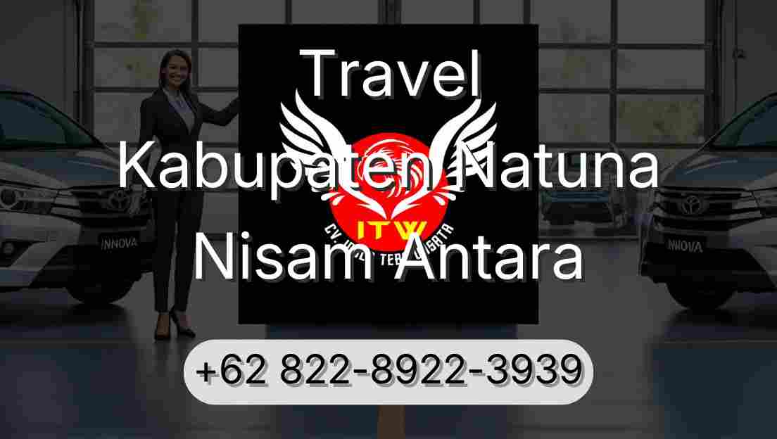 Travel Kabupaten Natuna Nisam Antara