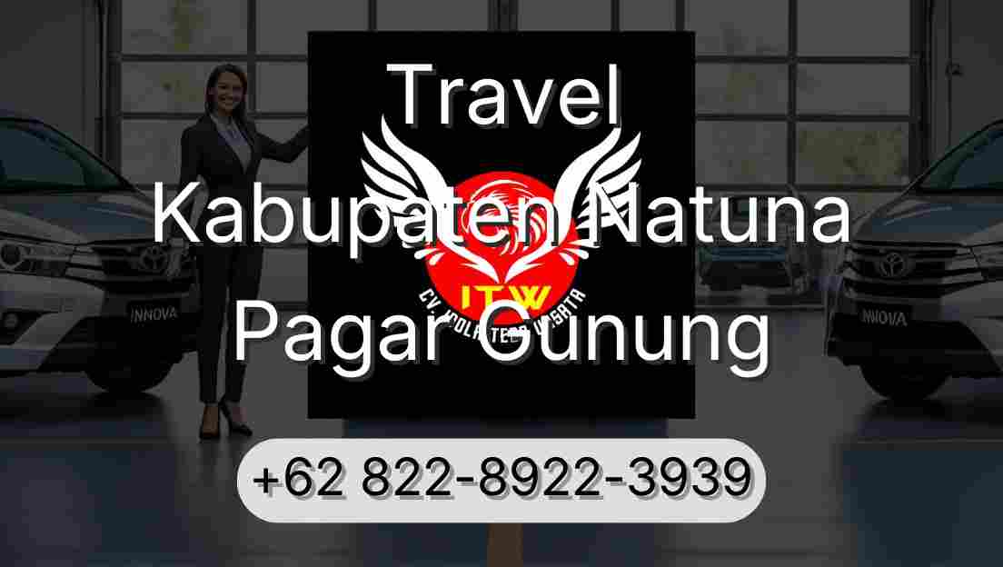 Travel Kabupaten Natuna Pagar Gunung