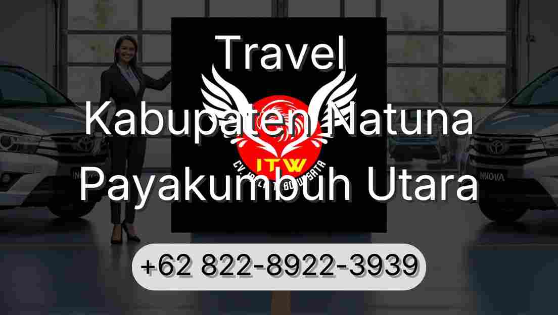 Travel Kabupaten Natuna Payakumbuh Utara