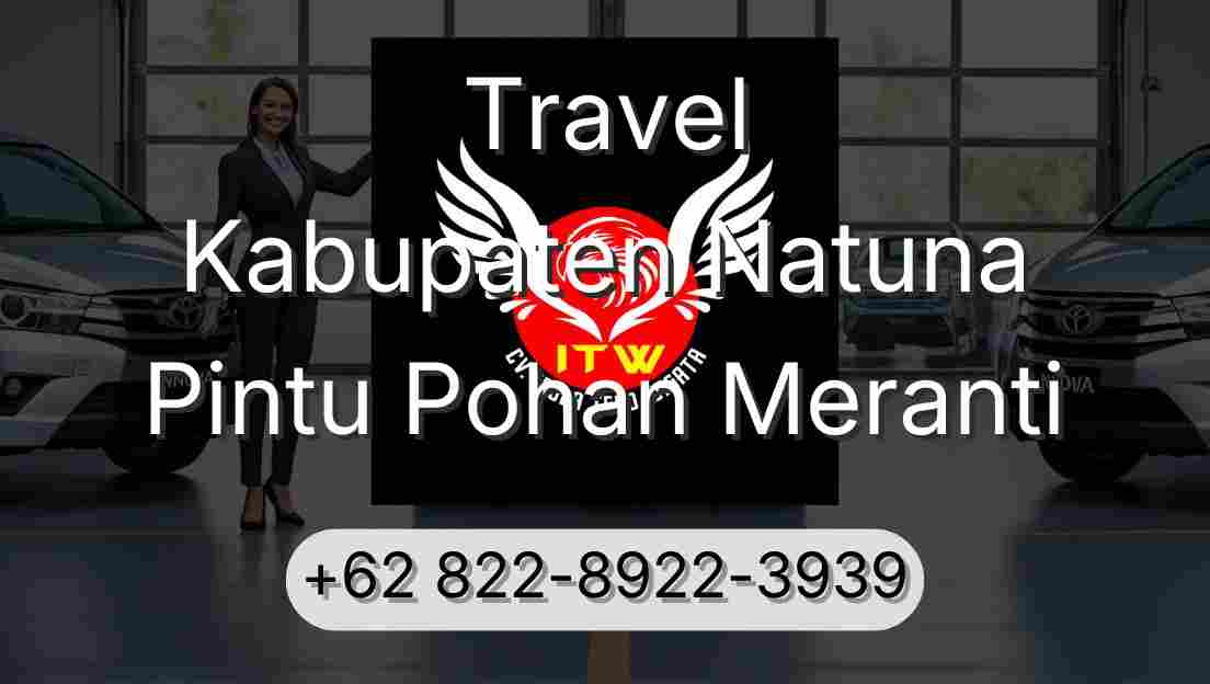 Travel Kabupaten Natuna Pintu Pohan Meranti
