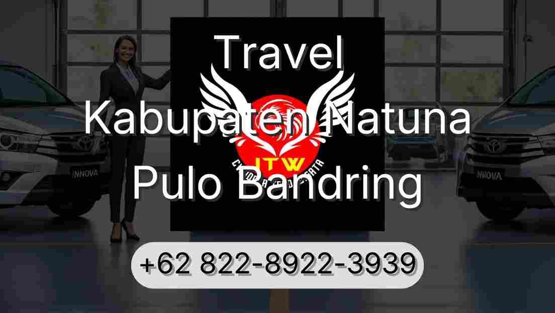 Travel Kabupaten Natuna Pulo Bandring