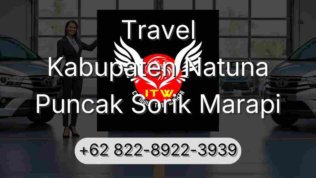 Travel Kabupaten Natuna Puncak Sorik Marapi