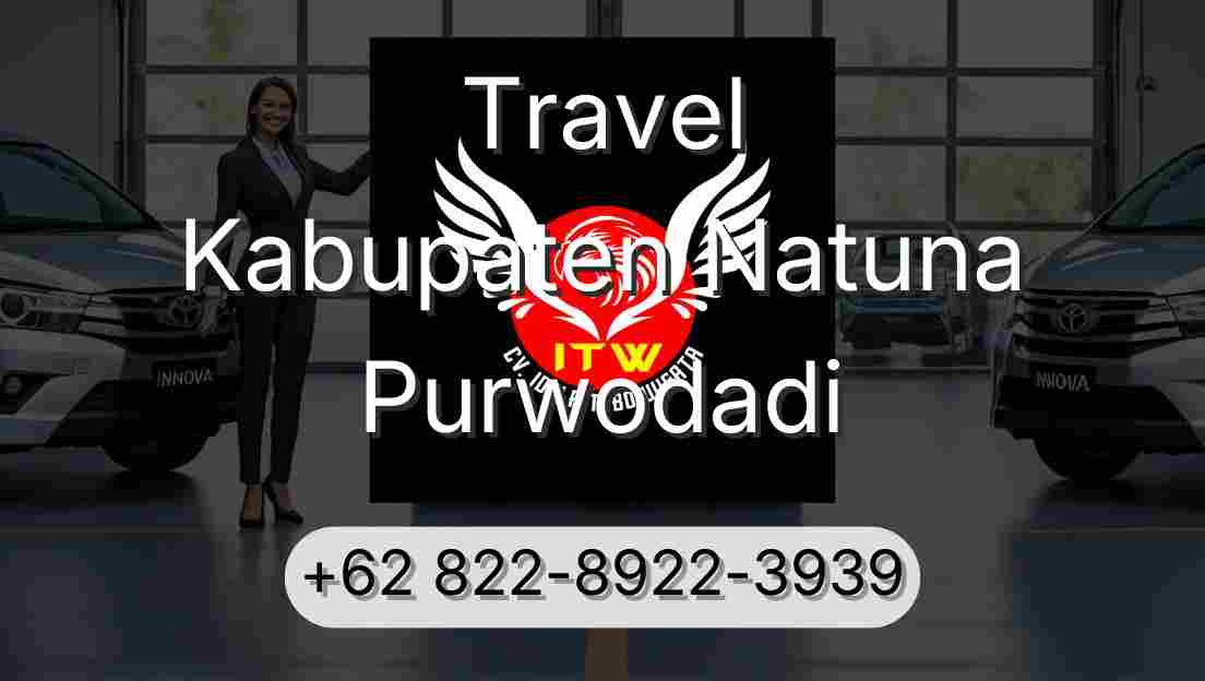 Travel Kabupaten Natuna Purwodadi