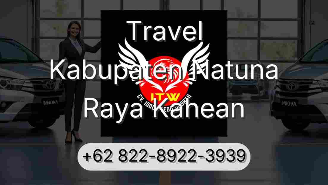 Travel Kabupaten Natuna Raya Kahean