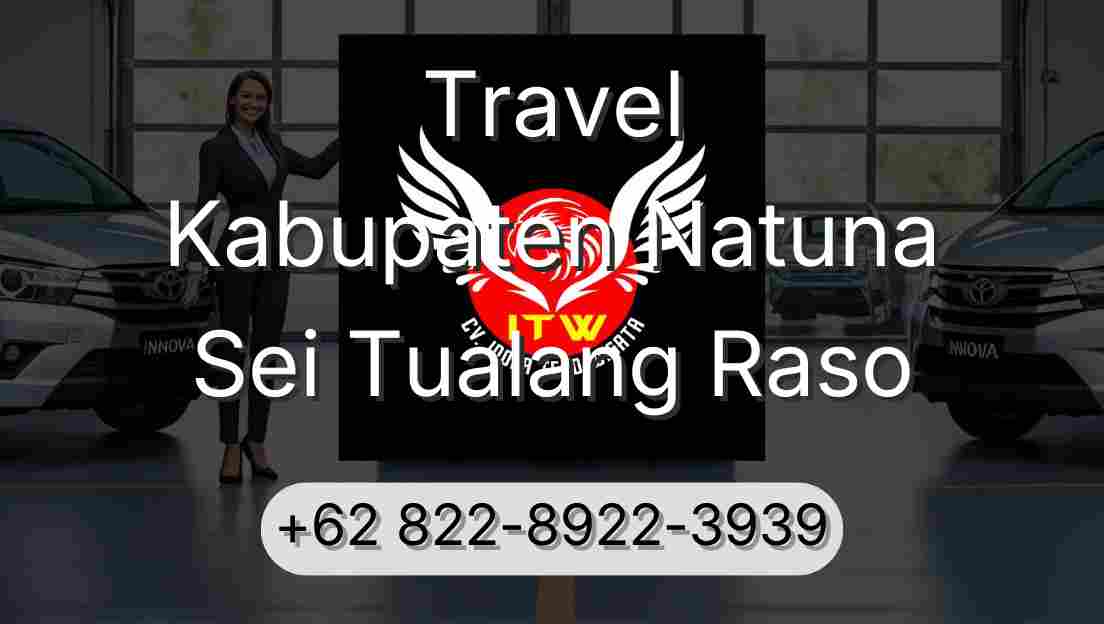 Travel Kabupaten Natuna Sei Tualang Raso