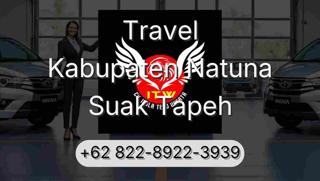 Travel Kabupaten Natuna Suak Tapeh