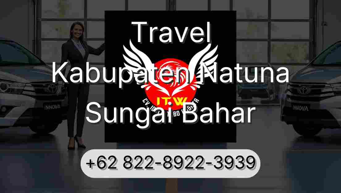 Travel Kabupaten Natuna Sungai Bahar