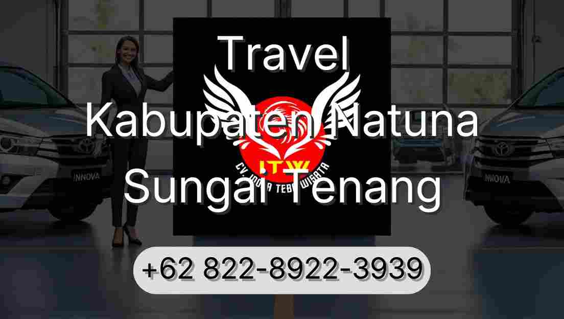 Travel Kabupaten Natuna Sungai Tenang