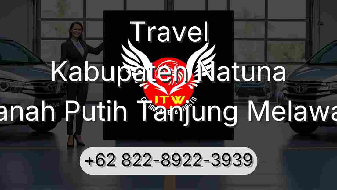Travel Kabupaten Natuna Tanah Putih Tanjung Melawan