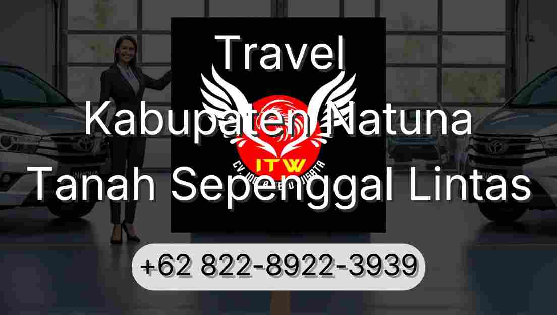 Travel Kabupaten Natuna Tanah Sepenggal Lintas