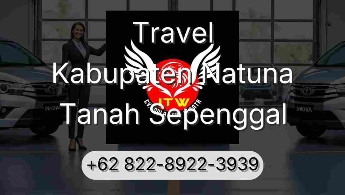 Travel Kabupaten Natuna Tanah Sepenggal