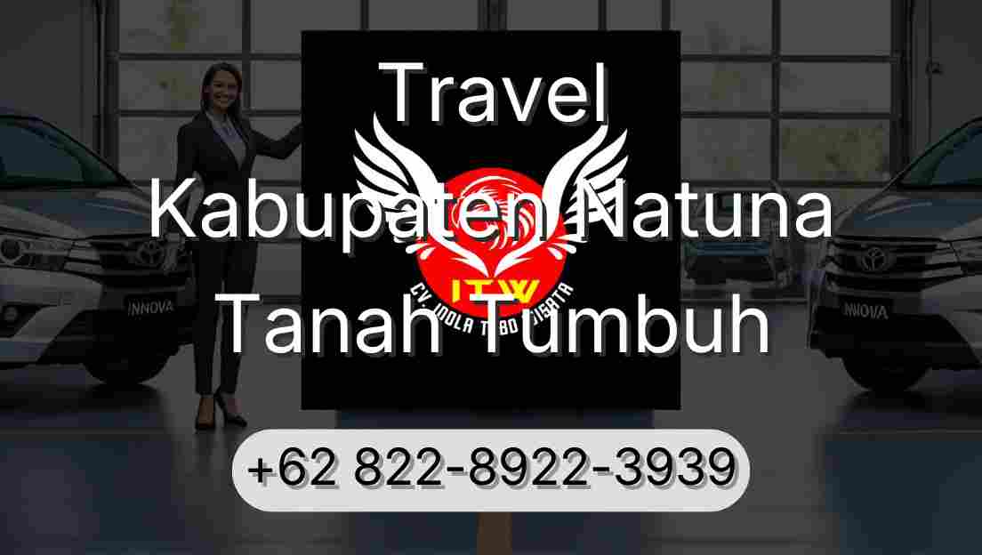 Travel Kabupaten Natuna Tanah Tumbuh