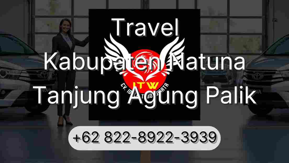 Travel Kabupaten Natuna Tanjung Agung Palik