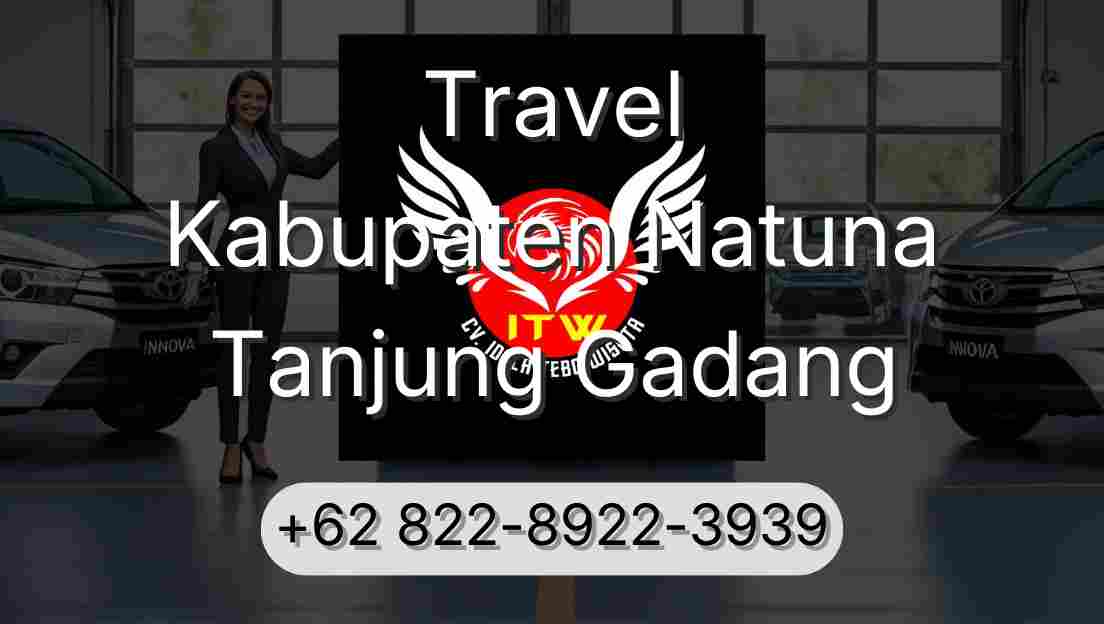 Travel Kabupaten Natuna Tanjung Gadang